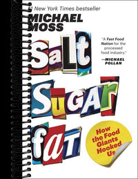 Salt Sugar Fat: How the Food Giants Hooked Us