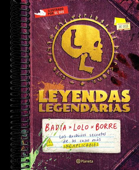 Leyendas legendarias / Legendary Legends: Los archivos secretos de los casos más INEXPLICABLES