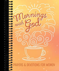 Mornings with God: Prayers and Devotions for Women