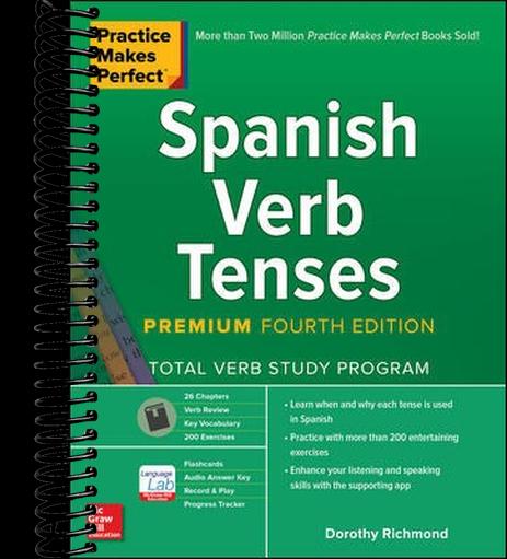 Practice Makes Perfect: Spanish Verb Tenses, Premium Fourth Edition  (4th Edition)