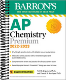 AP Chemistry Premium, 2022-2023: Comprehensive Review with 6 Practice Tests + an Online Timed Test Option : with 6 Practice Tests
