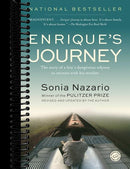 Enrique's Journey: The Story of a Boy's Dangerous Odyssey to Reunite with His Mother