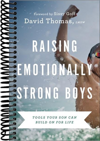 Raising Emotionally Strong Boys: Tools Your Son Can Build On for Life