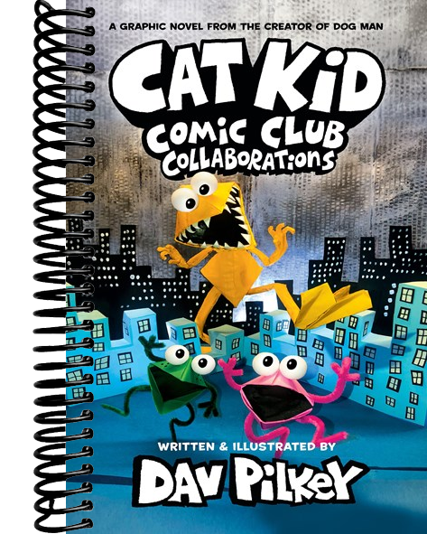 Cat Kid Comic Club: Collaborations: A Graphic Novel (Cat Kid Comic Club #4): From the Creator of Dog Man