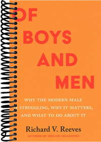Of Boys and Men: Why the Modern Male Is Struggling, Why It Matters, and What to Do about It