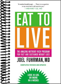 Eat to Live: The Amazing Nutrient-Rich Program for Fast and Sustained Weight Loss, Revised Edition (Revised)