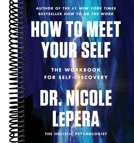 How to Meet Your Self: The Workbook for Self-Discovery