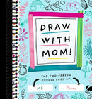 Draw with Mom!: The Two-Person Doodle Book