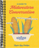 A Guide to Midwestern Conversation