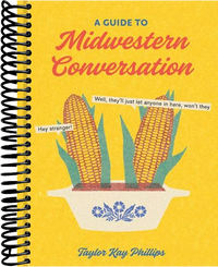 A Guide to Midwestern Conversation