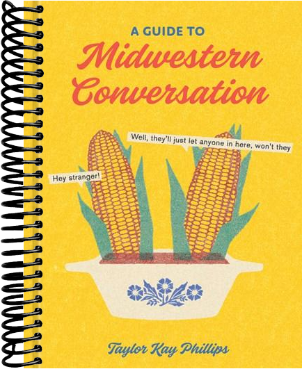 A Guide to Midwestern Conversation