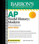 AP World History: Modern Premium, 2022-2023: Comprehensive Review with 5 Practice Tests + an Online Timed Test Option : Premium with 5 Practice Tests