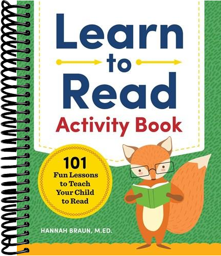 Learn to Read Activity Book: 101 Fun Lessons to Teach Your Child to Read