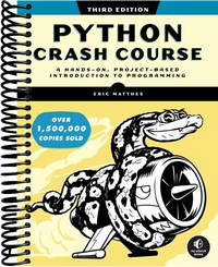 Python Crash Course, 3rd Edition: A Hands-On, Project-Based Introduction to Programming