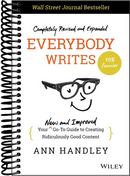 Everybody Writes: Your New and Improved Go-To Guide to Creating Ridiculously Good Content (2nd Edition)