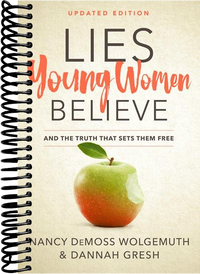 Lies Young Women Believe: And the Truth that Sets Them Free