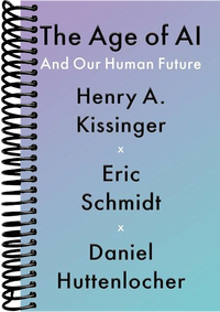 The Age of AI: And Our Human Future
