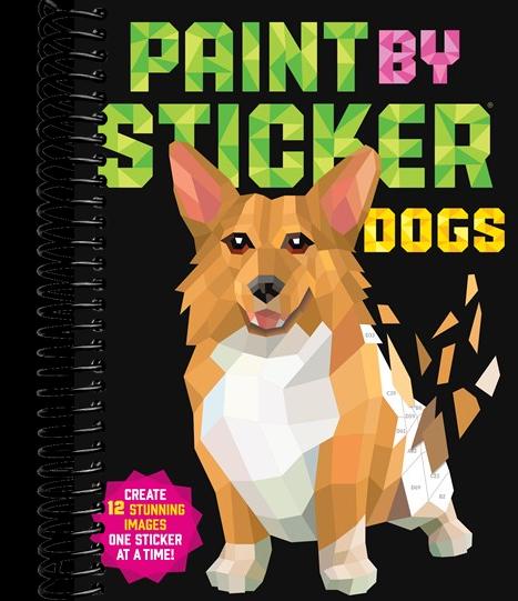 Paint by Sticker: Dogs : Create 12 Stunning Images One Sticker at a Time!