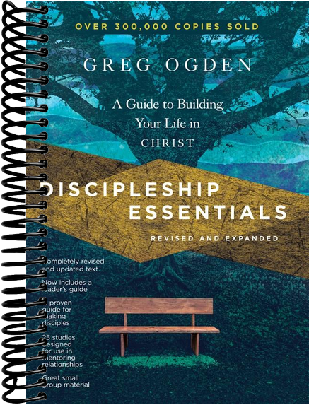 Discipleship Essentials: A Guide to Building Your Life in Christ (Revised)