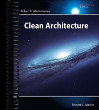 Clean Architecture: A Craftsman's Guide to Software Structure and Design