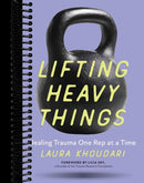 Lifting Heavy Things: Healing Trauma One Rep at a Time