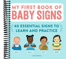 My First Book of Baby Signs: 40 Essential Signs to Learn and Practice