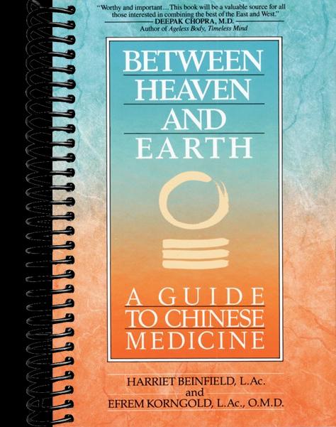 Between Heaven and Earth: A Guide to Chinese Medicine
