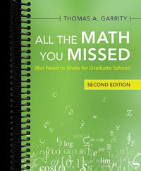 All the Math You Missed: (But Need to Know for Graduate School) (Revised)