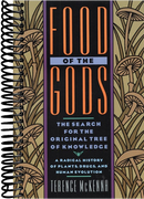 Food of the Gods: The Search for the Original Tree of Knowledge A Radical History of Plants, Drugs, and Human Evolution