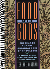 Food of the Gods: The Search for the Original Tree of Knowledge A Radical History of Plants, Drugs, and Human Evolution