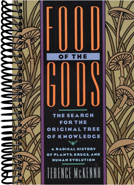 Food of the Gods: The Search for the Original Tree of Knowledge A Radical History of Plants, Drugs, and Human Evolution