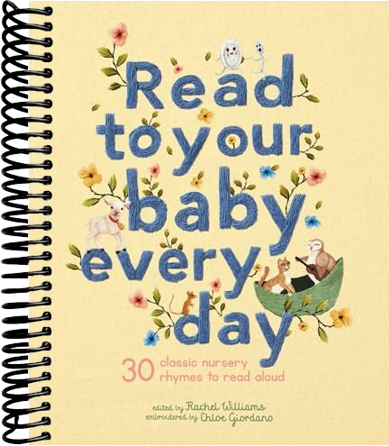 Read to Your Baby Every Day: 30 classic nursery rhymes to read aloud