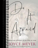 Do It Afraid: Embracing Courage in the Face of Fear