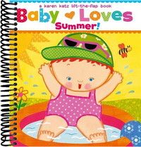 Baby Loves Summer!: A Karen Katz Lift-the-Flap Book