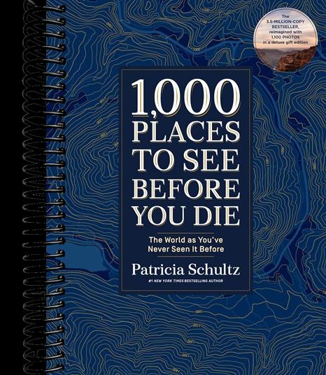 1,000 Places to See Before You Die (Deluxe Edition): The World as You've Never Seen It Before