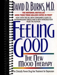 Feeling Good: The New Mood Therapy