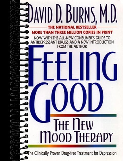 Feeling Good: The New Mood Therapy