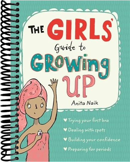 The Girls' Guide to Growing Up: the best-selling puberty guide for girls