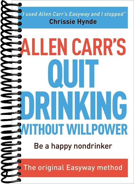 Allen Carr's Quit Drinking Without Willpower: Be a happy nondrinker