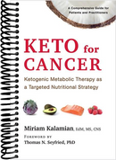 Keto for Cancer: Ketogenic Metabolic Therapy as a Targeted Nutritional Strategy