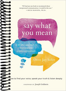 Say What You Mean: A Mindful Approach to Nonviolent Communication