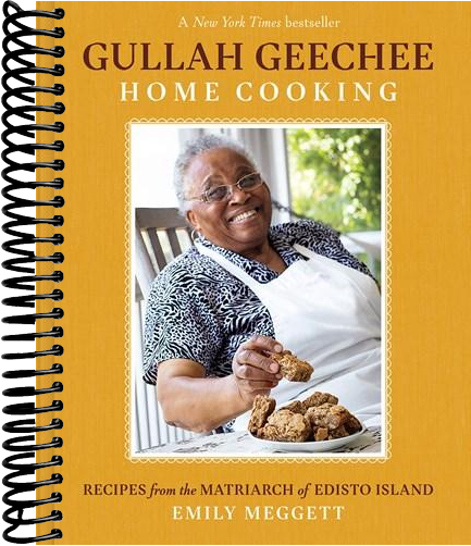Gullah Geechee Home Cooking: Recipes from the Matriarch of Edisto Island