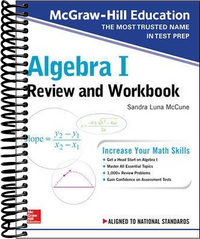 McGraw-Hill Education Algebra I Review and Workbook
