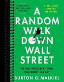 A Random Walk Down Wall Street: The Best Investment Guide That Money Can Buy