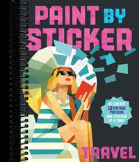 Paint by Sticker: Travel : Re-create 12 Vintage Posters One Sticker at a Time!