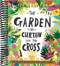 The Garden, the Curtain and the Cross Storybook: The true story of why Jesus died and rose again