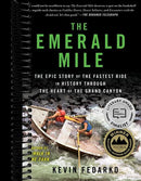 The Emerald Mile: The Epic Story of the Fastest Ride in History Through the Heart of the Grand Canyon