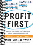 Profit First: Transform Your Business from a Cash-Eating Monster to a Money-Making Machine