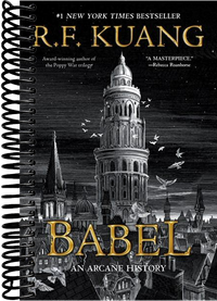 Babel: Or the Necessity of Violence: An Arcane History of the Oxford Translators' Revolution