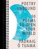 Poetry Unbound: 50 Poems to Open Your World
